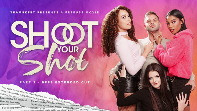 Bella Forbes, Eden West, Willow Ryder - Foursome Is Better Than None: A Shoot Your Shot Extended Cut