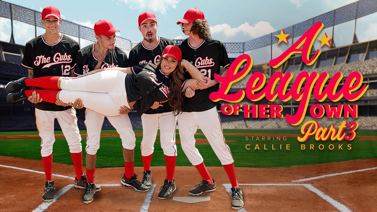Callie Brooks - A League of Her Own: Part 3 - Bring It Home
